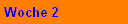 Woche 2